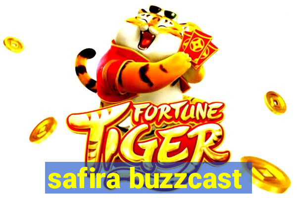 safira buzzcast